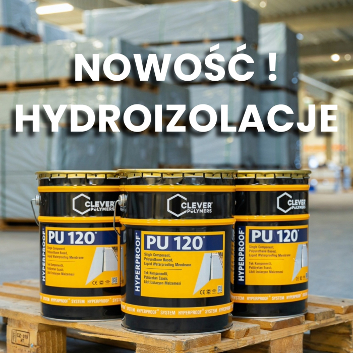 Nowości w naszej ofercie: nowoczesne hydroizolacje – jeszcze większa skuteczność i bezpieczeństwo Twoich realizacji
