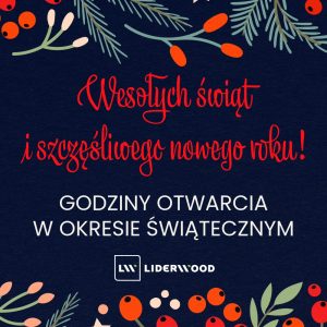 GODZINY OTWARCIA W OKRESIE ŚWIĄTECZNYM LIDERWOOD
